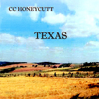 CC Honeycutt Texas Album